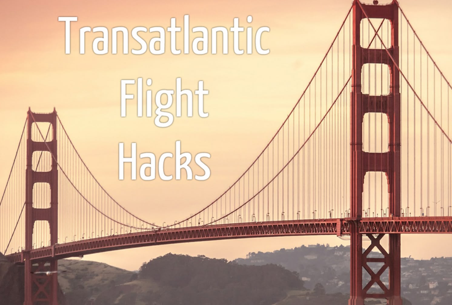 Flight hacks fly transatlantic cheaply